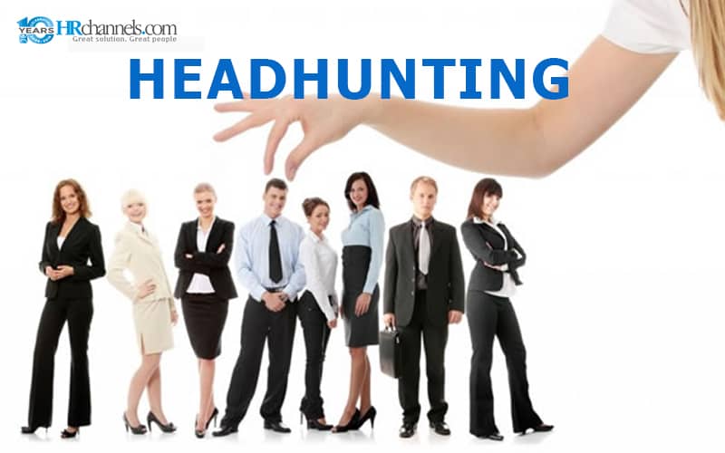 Headhunting là gì? Tại sao headhunting quan trọng?