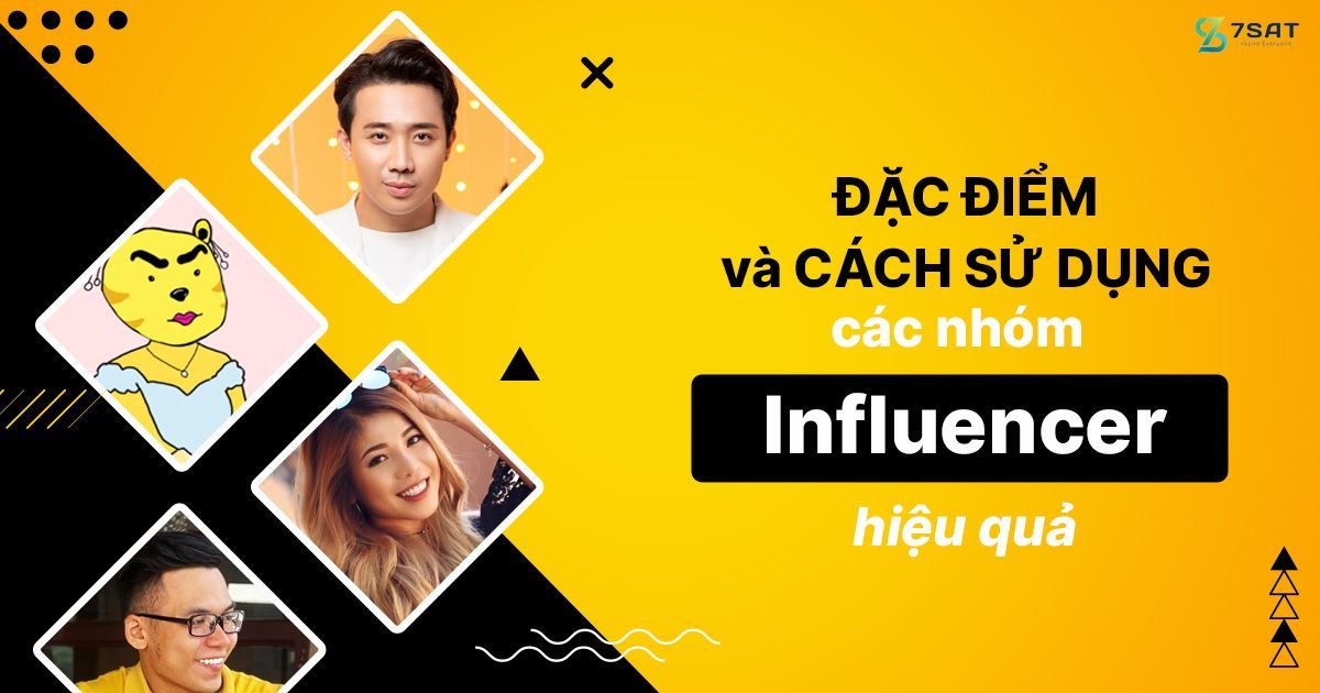 Đặc điểm và cách sử dụng các nhóm Influencer hiệu quả | Advertising Vietnam